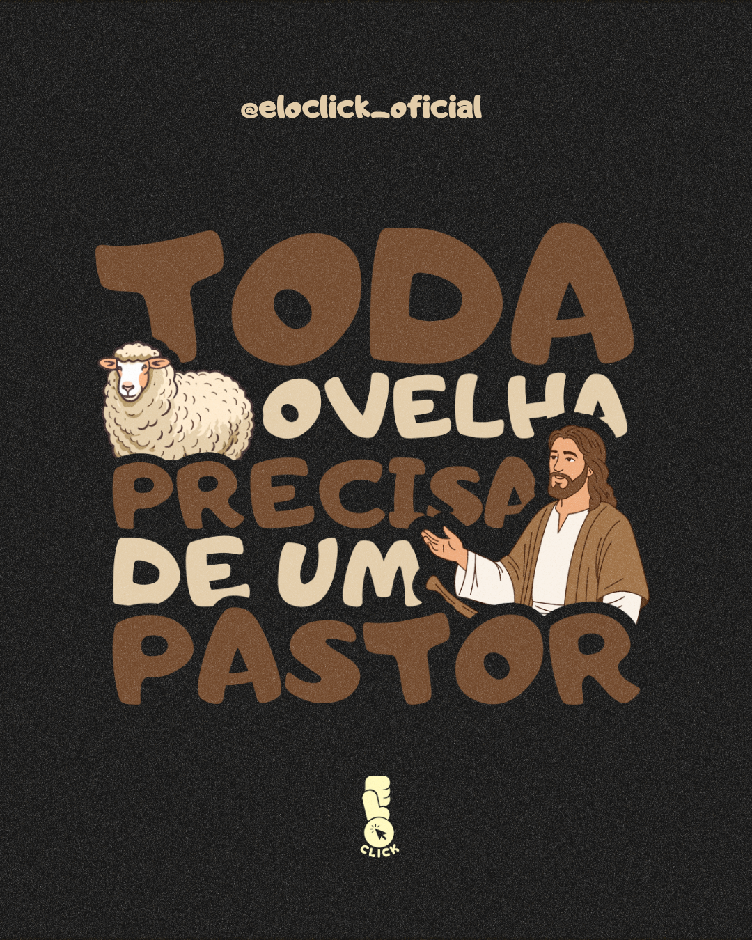 Toda ovelha precisa de um pastor.